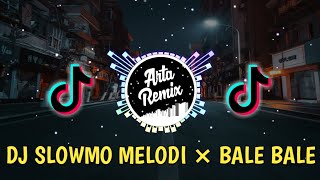 Download lagu 🎧DJ SLOWMO MELODI x BALE BALE🎶🔊 TERBARU VIRAL TIKTOK mp3 Download lagu 🎧DJ SLOWMO MELODI x BALE BALE🎶🔊 TERBARU VIRAL TIKTOK mp3