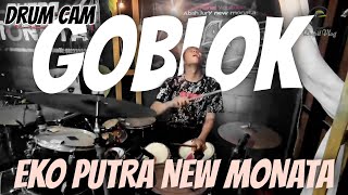 Download lagu Eko Putra New Monata - Goblok | Drum Cam mp3