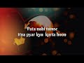 Pata Nahi Tumse Itna Pyar Kyu Karta Hoon