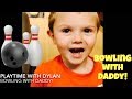 TODDLER GOES BOWLING BOWLING WITH A TODDLER KID BOWLING ARCADE WITH DADDY