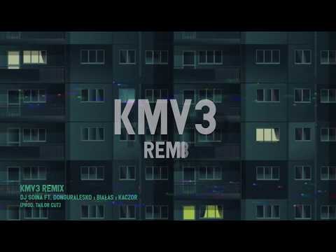 DJ Soina ft. donGURALesko, Białas, Kaczor - KMV3 (prod. Tailor Cut) Remix