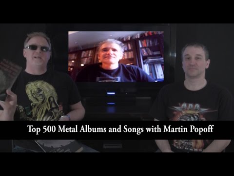 Top 500 Metal Albums and Metal Songs (With Martin Popoff)-The Metal Voice