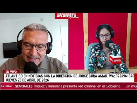 🎙️📻 Resumen Atlántico en Noticias - Jueves 23 de abril de 2026