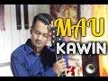 Igun - Mau Kawin l Cover (Shem Fahreza) Igun - Mau Kawin l Cover (Shem Fahreza)