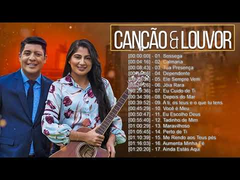 Canção e Louvor  -  Sossega - As Melhores Gospel e Músicas Novas 2021