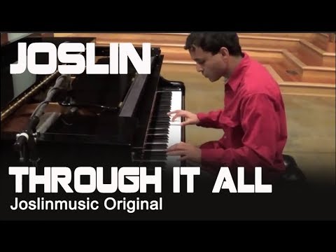 Joslin - Through it all - Original Music