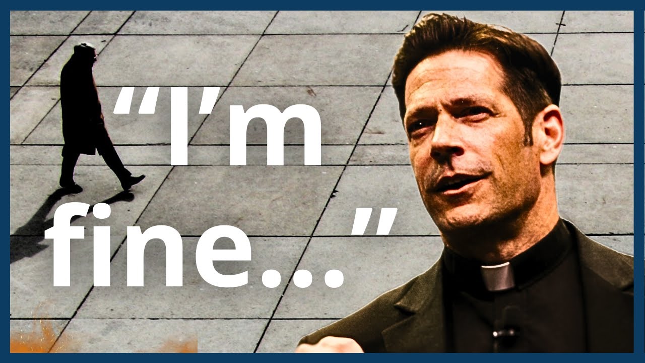 Are You REALLY Doing Okay? | Fr. Mike Schmitz