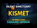 KISMET - Silent Sanctuary 🎙️ [ KARAOKE ] 🎵