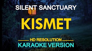 KISMET - Silent Sanctuary 🎙️ [ KARAOKE ] 🎵