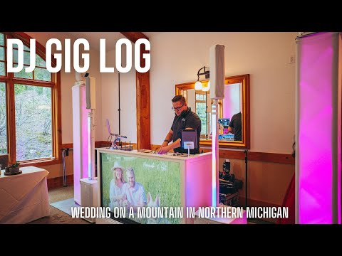 DJ Gig Log | Wedding On A Mountain In Northern Michigan