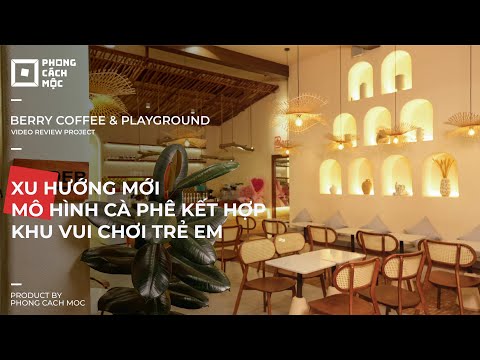 Thiết Kế Thi Công Cafe Kids Phong Cách Địa Trung Hải - Berry Coffee & Playground | Phong Cách Mộc