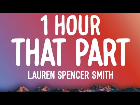 Lauren Spencer Smith - That Part (1 HOUR/Lyrics)