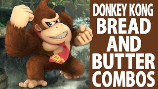 Donkey Kong Bread and Butter combos (Beginner to Pro)