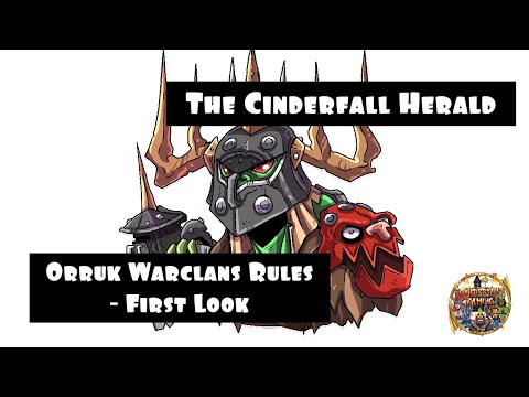 The Cinderfall Herald: Orruk Warclans Rules - First Look