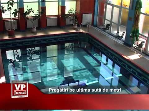 Pregătiri pe ultima sută de metri