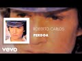 Roberto Carlos Perdoa Áudio Oficial