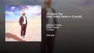 All Upon You (feat. Eddy Parker e Crucial)