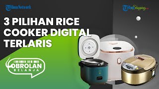 Ini Dia 3 Rekomendasi Rice Cooker Digital Terlaris Diburu Emak-emak, Desain Mewah Harga Ekonomis
