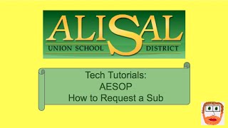 Alisal Tech Tutorial: How to request a sub on AESOP