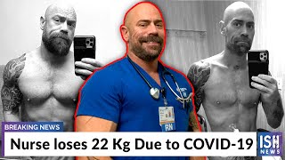 Nurse loses 22 Kg Due to COVID-19
