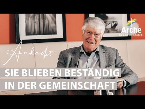 Andacht von Wolfgang Wegert | Sie blieben beständig in der Gemeinschaft