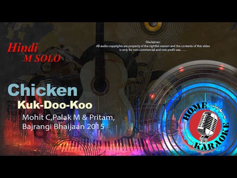 Chicken Kuk-Doo-Koo | M Solo - Mohit C, Palak M & Pritam, Bajrangi Bhaijaan 2015 (Home Karaoke)
