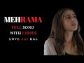 Mehrama Love Aaj Kal Kartik Sara Pritam Darshan Raval Antara Mitra