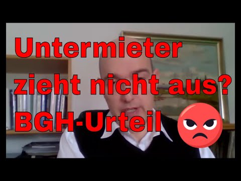 BGH Urteil - Untermieter verweigert Auszug - Schadenersatz und Nutzungsentschädigung