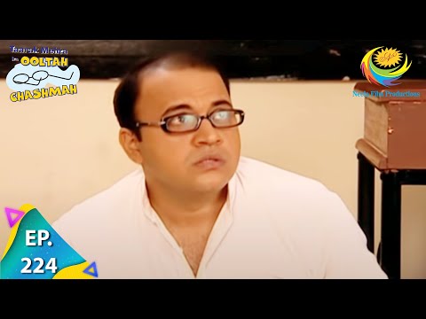 Taarak Mehta Ka Ooltah Chashmah - Episode 224 - Full Episode