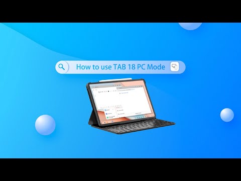 Blackview Tab 18: PC Mode 2.0 | PC-like Experience | Top the Main Task