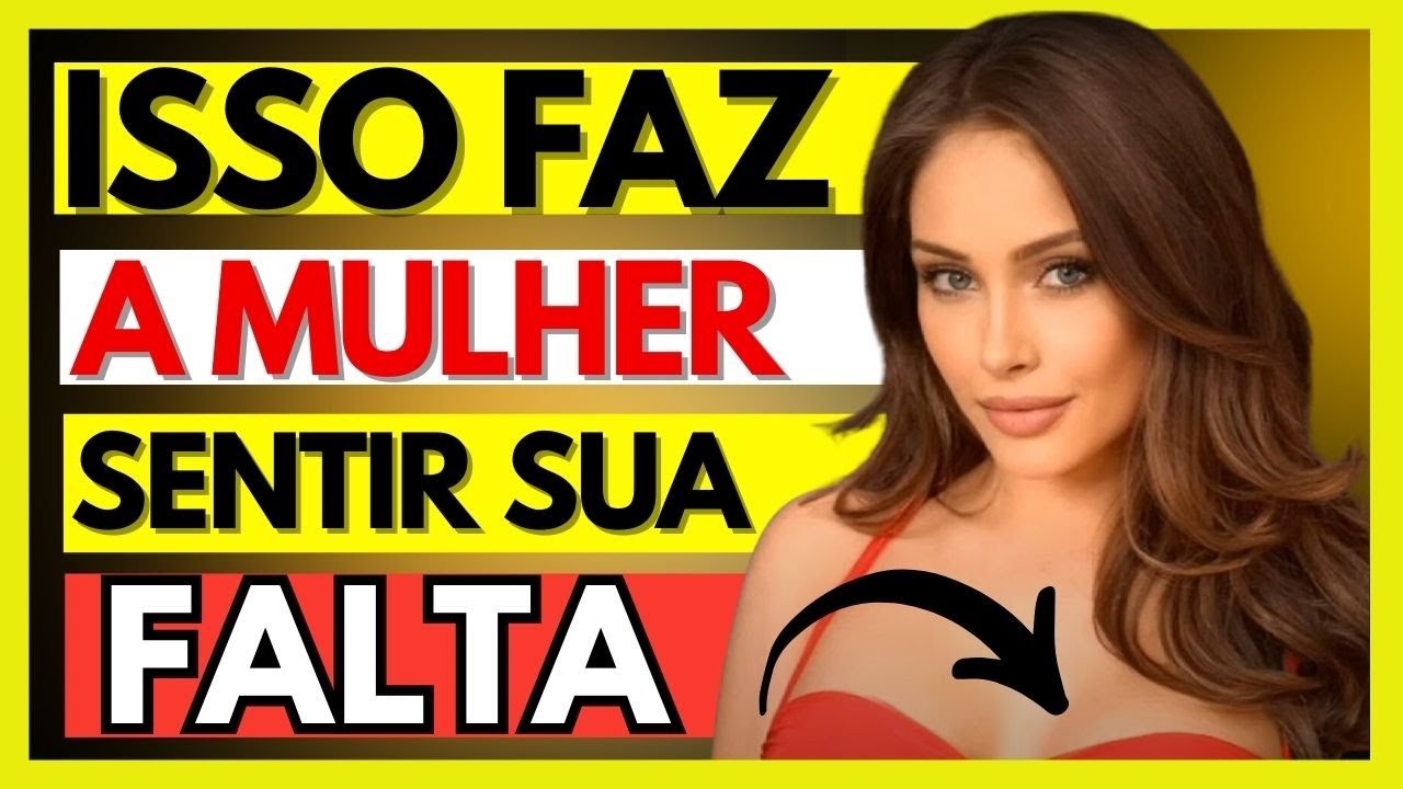 ✨COMO FAZER ELA SENTIR SUA FALTA DESESPERADAMENTE! (DICAS INFALÍVEIS)🔥✨