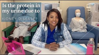 Is the protein in my urine due to kidney disease? [Viewer Question]