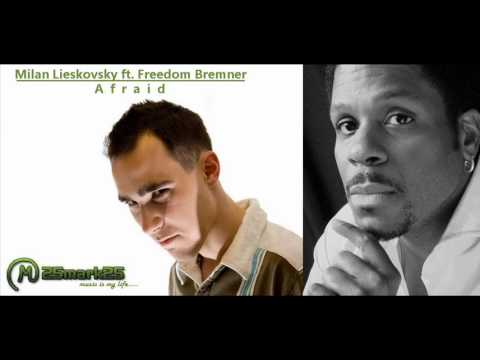 Milan Lieskovsky ft. Freedom Bremner - Afraid