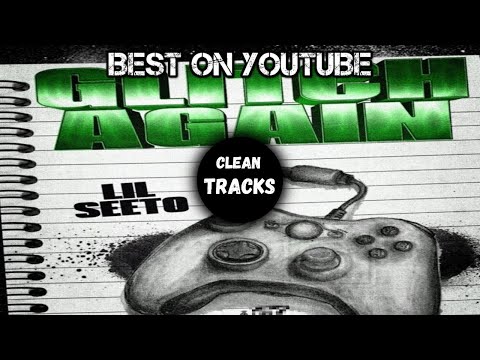 Lil Seeto “Glitch Again” (Clean) 🔥 (BEST ON YOUTUBE)