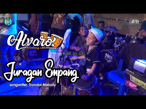 Juragan Empang - ALVARO 4th Kendang Cilik