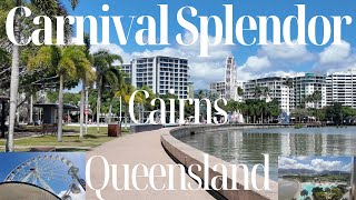 Carnival Splendor Day 5| Cairns Queensland | Australian 8 day cruise