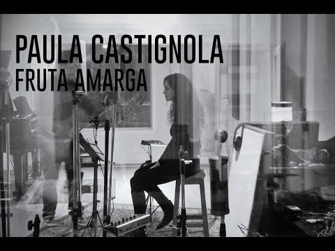 Paula Castignola - FRUTA AMARGA