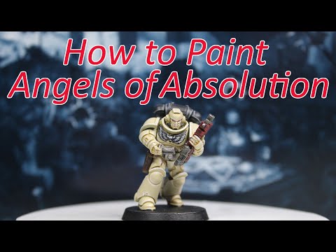 How to Paint Angels of Absolution