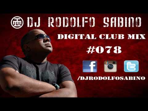 DJ Rodolfo Sabino - Digital Club Mix - Epis. 078