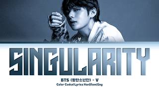 Download lagu BTS (V) 'Singularity' Lyrics (Color Coded Han|Rom|Eng) mp3
