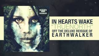 In Hearts Wake - True North