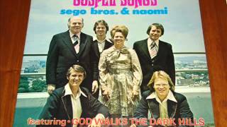 God Walks The Dark Hills - Sego Brothers &amp; Naomi 1976