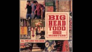 Blue Sky // Big Head Todd &amp; the Monsters // All The Love You Need (2008)