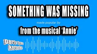 'Annie' - Something Was Missing (Karaoke Version)