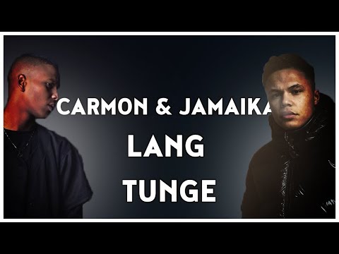 Carmon & Jamaika - Lang Tunge (LYRICS)