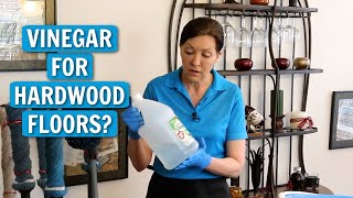 Should You Use Vinegar to Clean Hardwood Floors ? The Truth About the Debate