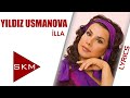 İlla - Yıldız Usmonova (Official Lyric) 