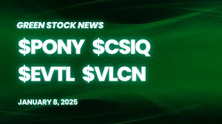 Green Stock News for January 8, 2025: Pony.ai, Canadian Solar, Vertical Aerospace, Volcon