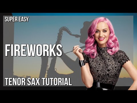 SUPER EASY: How to play Fireworks by Katy Perry on Tenor Sax (Tutorial)