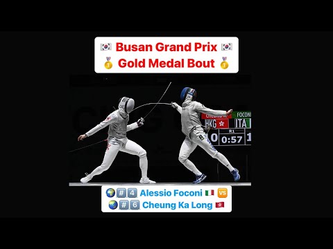 Busan Grand Prix 2023 SMF - GOLD - Cheung Ka Long HKG v Alessio Foconi ITA